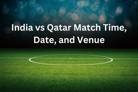 india vs qatar 2023 venue